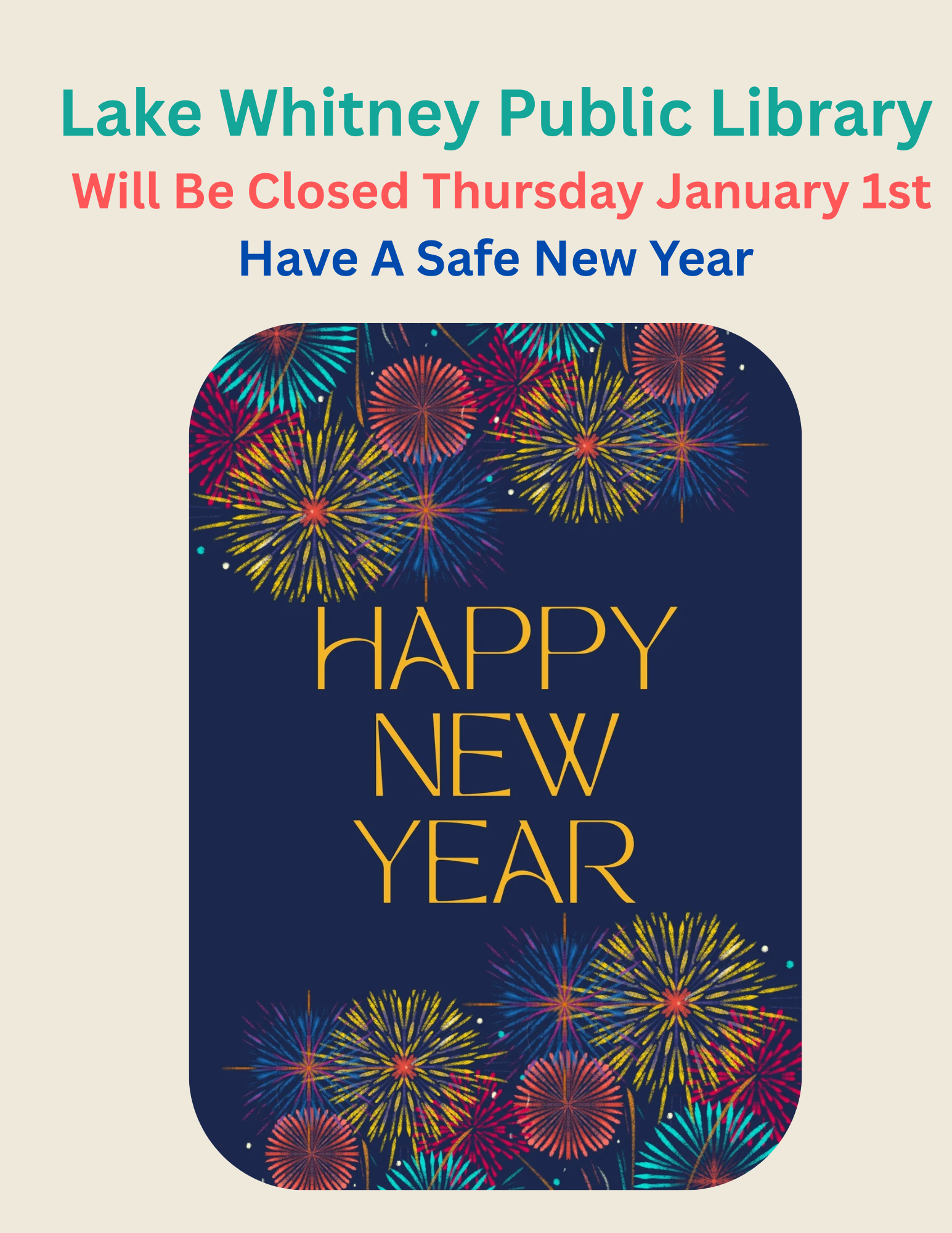 Lake Whitney Public Library Will Be Closed Thursday January 1st Have A Safe New Year (1).png